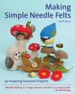 Making Simple Needle Felts 9781907359972 Steffi Stern, Verzenden, Zo goed als nieuw, Steffi Stern