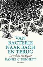 Van bacterie naar Bach en terug 9789045025827, Boeken, Filosofie, Gelezen, Daniel C. Dennett, Daniel C. Dennett, Verzenden
