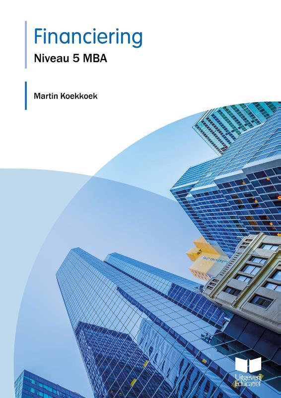 Financiering Niveau 5 MBA 9789041511133 Martin Koekkoek, Boeken, Economie, Management en Marketing, Gelezen, Verzenden