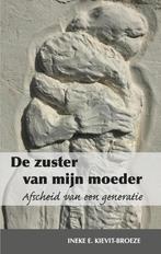 De zuster van mijn moeder 9789492055316, Verzenden, Gelezen, Ineke E. Kievit-Broeze