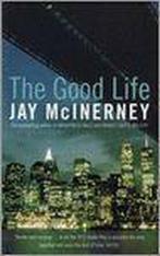 The Good Life 9780747588757 Jay McInerney, Verzenden, Zo goed als nieuw, Jay McInerney