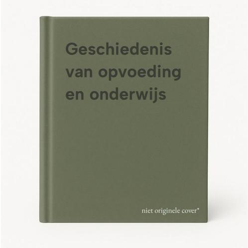 Geschiedenis van opvoeding en onderwijs 9789061681984, Boeken, Studieboeken en Cursussen, Zo goed als nieuw, Verzenden
