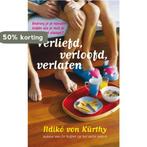 Verliefd, Verloofd, Verlaten 9789022992210 Ildiko von Kürthy, Verzenden, Gelezen, Ildiko von Kürthy