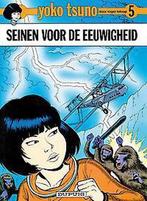 Seinen voor de eeuwigheid / Yoko Tsuno / 5 9789031404032, Boeken, Verzenden, Gelezen, Leloup