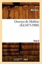 Oeuvres de Moliere. Tome 9 (Ed.1873-1900). MOLIERE   New., MOLIERE, Verzenden