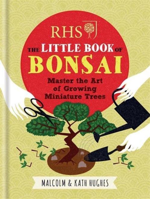 RHS The Little Book Of Bonsai 9781784721671, Livres, Livres Autre, Envoi