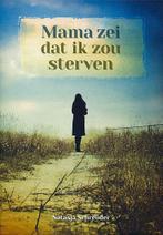 Mama zei dat ik zou sterven 9789079859092 Natasja Schreuder, Boeken, Verzenden, Gelezen, Natasja Schreuder