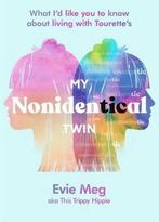 My Nonidentical Twin 9780751584066, Verzenden, Zo goed als nieuw, Evie Meg - This Trippy Hippie