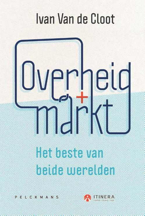 Overheid + Markt 9789463372411, Livres, Économie, Management & Marketing, Envoi
