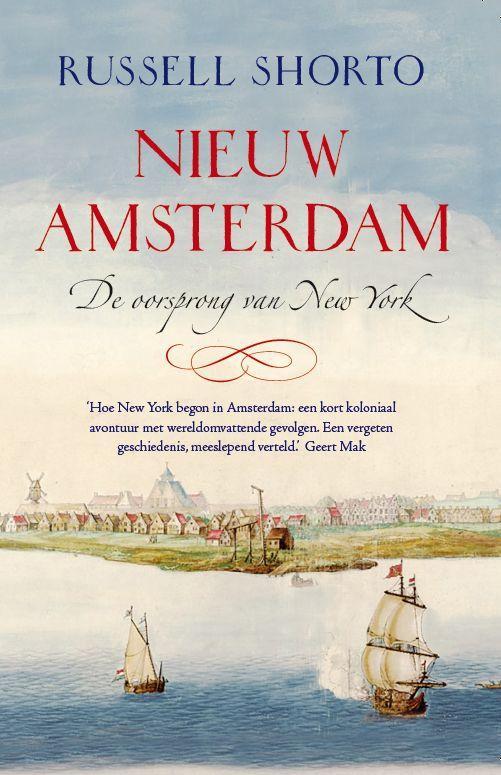 Nieuw-Amsterdam 9789049200640 Russell Shorto, Boeken, Literatuur, Gelezen, Verzenden