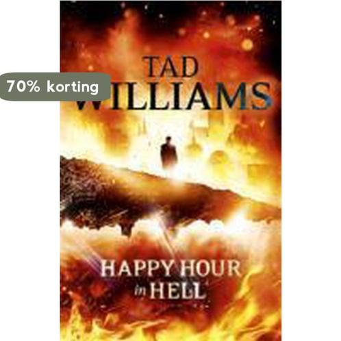 Happy Hour In Hell 9781444738612 Tad Williams, Boeken, Overige Boeken, Zo goed als nieuw, Verzenden