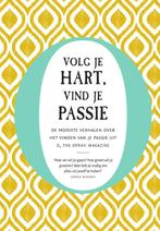 Volg je hart, vind je passie 9789000364268 O, Verzenden, Zo goed als nieuw, O