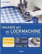 Naaien met de lockmachine 9789089984425 Julia Hincks, Boeken, Verzenden, Zo goed als nieuw, Julia Hincks