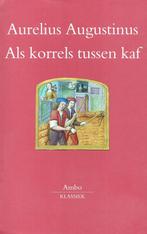 Als korrels tussen kaf - Aurelius Augustinus - 9789026317453, Boeken, Verzenden, Nieuw
