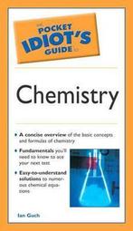 The Pocket Idiots Guide to Chemistry 9781592573509, Boeken, Ian Guch, Zo goed als nieuw, Verzenden