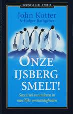 Onze ijsberg smelt! / Business bibliotheek 9789047000921, Boeken, Verzenden, Gelezen, John Kotter