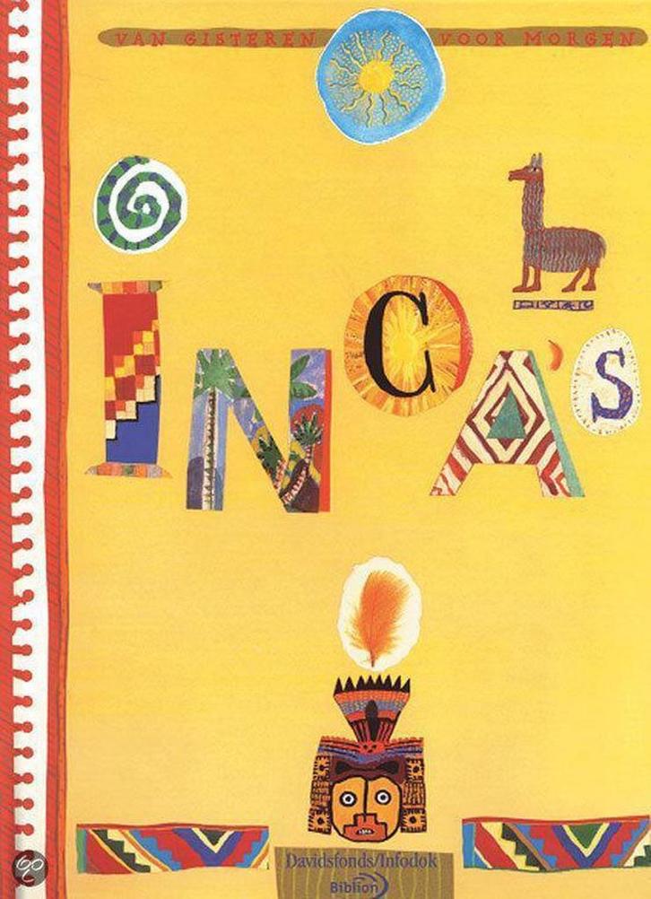 Incas / Van gisteren voor morgen 9789076830117, Boeken, Overige Boeken, Gelezen, Verzenden