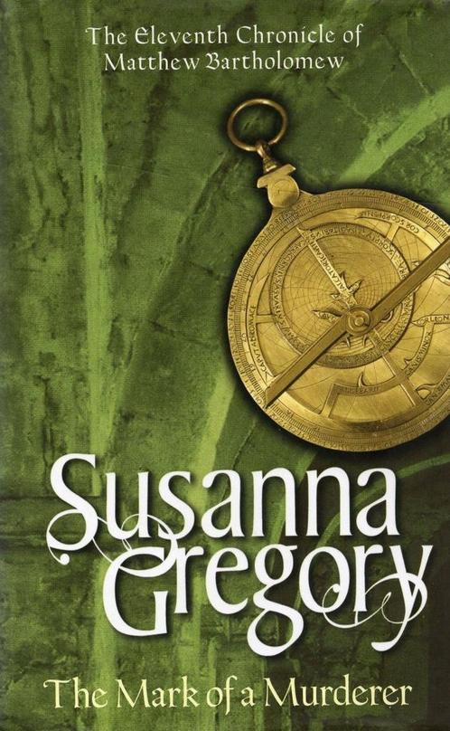 The Mark Of A Murderer - Susanna Gregory - 9780316726405 - H, Boeken, Literatuur, Verzenden