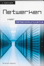 Netwerken voor datacommunicatie 9789057521775 John Bakker, Verzenden, Gelezen, John Bakker