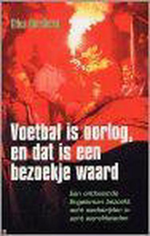 Voetbal is oorlog, en dat is een bezoekje waard G. Goodhead, Boeken, Filosofie, Gelezen, Verzenden