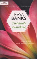 Tintelende aanraking 8710858909272 Maya Banks, Boeken, Verzenden, Zo goed als nieuw, Maya Banks