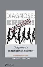 Diagnose: Marathonläufer: Ein autobiografischer Roman vo..., Produktart:, Verzenden