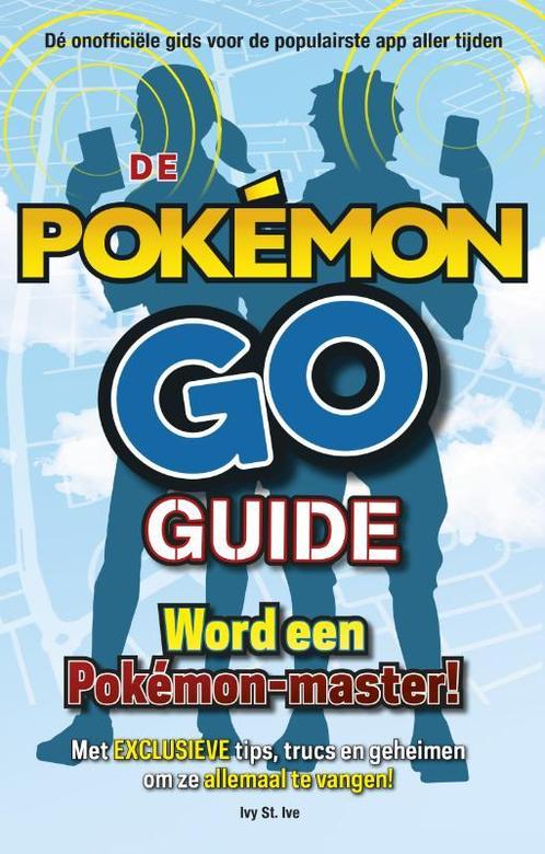 Pokémon GO guide 9789021676982, Livres, Livres pour enfants | Jeunesse | 10 à 12 ans, Envoi