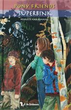 Superbink / Pony Friends / 7 9789045410975 H. Kan Hemmink, Boeken, Verzenden, Gelezen, H. Kan Hemmink