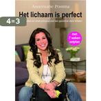 Het Lichaam Is Perfect 9789022547564 Annemarie Postma, Boeken, Verzenden, Gelezen, Annemarie Postma