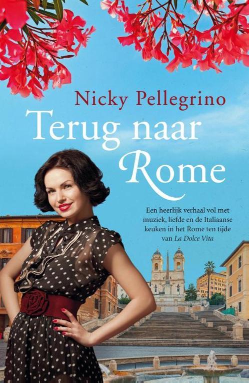 Terug naar Rome 9789032514129 Nicky Pellegrino, Boeken, Romans, Gelezen, Verzenden