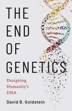 The End of Genetics 9780300219395, Verzenden, David B. Goldstein