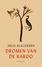 Dromen van de Karoo 9789403181219 Julia Blackburn, Verzenden, Zo goed als nieuw, Julia Blackburn