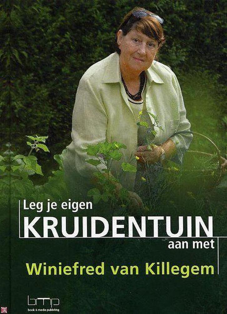 LEG JE EIGEN KRUIDENTUIN AAN MET WINIEFR 9789057202179, Boeken, Kookboeken, Gelezen, Verzenden
