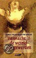 VANNACHT IS DE WERELD GEK GEWORDEN 9789025424732, Verzenden, Gelezen, Karel Glastra van Loon