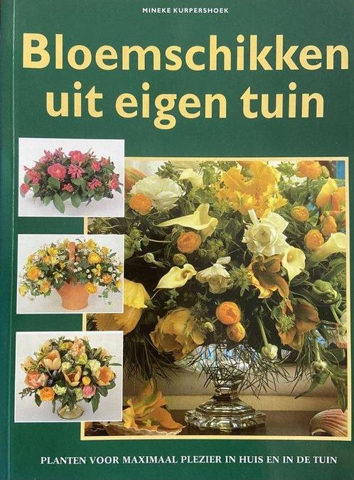 Bloemschikken uit eigen tuin 9789039602775, Boeken, Overige Boeken, Zo goed als nieuw, Verzenden