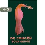 De jongen 9789491737657 Tova Gerge, Boeken, Verzenden, Gelezen, Tova Gerge