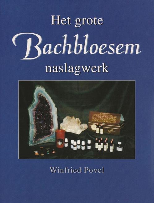 Het grote Bachbloesem naslagwerk - Winfried Povel - 97890802, Livres, Ésotérisme & Spiritualité, Envoi