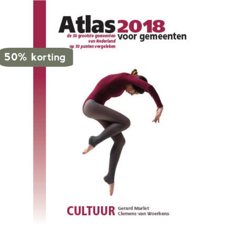 Atlas voor gemeenten 2018 9789079812288 Gerard Marlet, Livres, Économie, Management & Marketing, Envoi
