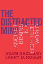 The Distracted Mind 9780262034944 Adam Gazzaley, Verzenden, Zo goed als nieuw, Adam Gazzaley