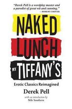 Naked Lunch at Tiffanys 9781884097614, Boeken, Derek Pell, Derek Pell, Zo goed als nieuw, Verzenden