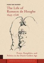 The Life of Romeyn de Hooghe 1645-1708 9789463725101, Verzenden, Zo goed als nieuw, Henk van Nierop