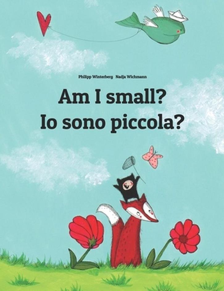 Am I Small? IO Sono Piccola? 9781493769728, Boeken, Taal | Engels, Zo goed als nieuw, Verzenden