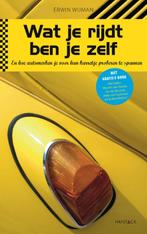 Wat Je Rijdt Ben Je Zelf 9789461260185, Livres, Erwin Wijman, Verzenden