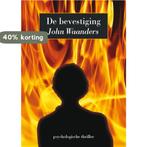 De Bevestiging 9789081413718 John Waanders, Boeken, Verzenden, Gelezen, John Waanders