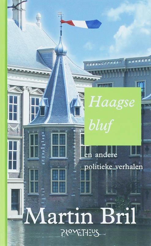 Haagse bluf 9789044609516 Martin Bril, Boeken, Romans, Gelezen, Verzenden