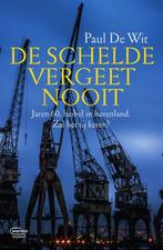 De Schelde vergeet nooit 9789022340486 Paul De Wit, Verzenden, Zo goed als nieuw, Paul De Wit