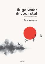 Ik ga waar ik voor sta! 9789462723597 Paul Verveen, Verzenden, Paul Verveen