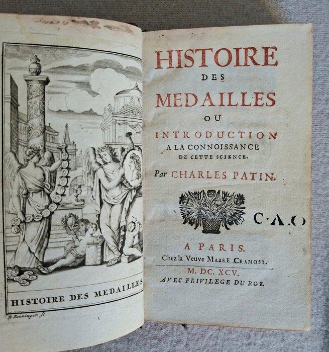 Charles Patin - Histoire des médailles ou introduction à la, Antiek en Kunst, Antiek | Boeken en Manuscripten