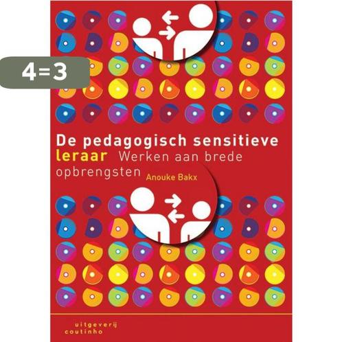 De pedagogisch sensitieve leraar 9789046904442 Anouke Bakx, Boeken, Studieboeken en Cursussen, Gelezen, Verzenden