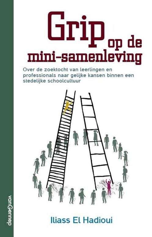 Grip op de mini-samenleving 9789461645579 Iliass El Hadioui, Boeken, Overige Boeken, Gelezen, Verzenden